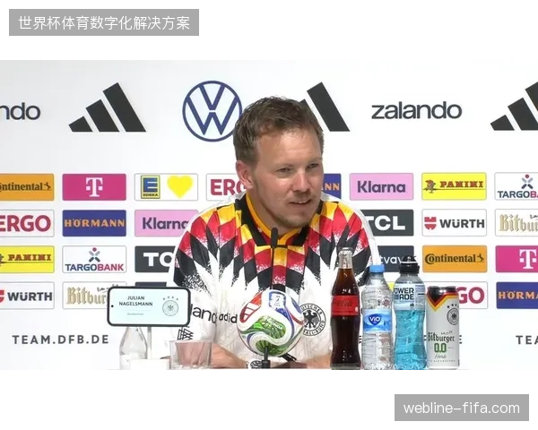 纳格尔斯曼确认热身赛启用新人,德国队利用友谊赛重点磨合中前场阵容 纳格尔斯曼确认热身赛启用新人,德国队利用友谊赛重点磨合中前场阵容